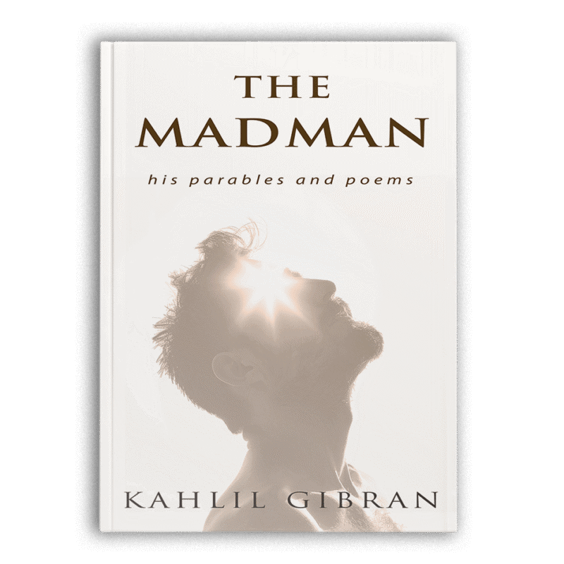 Ebook cover of The Madman: His Parables and Poems by Kahlil Gibran showing a side portrait of a man gazing upward with light shining from his eyes