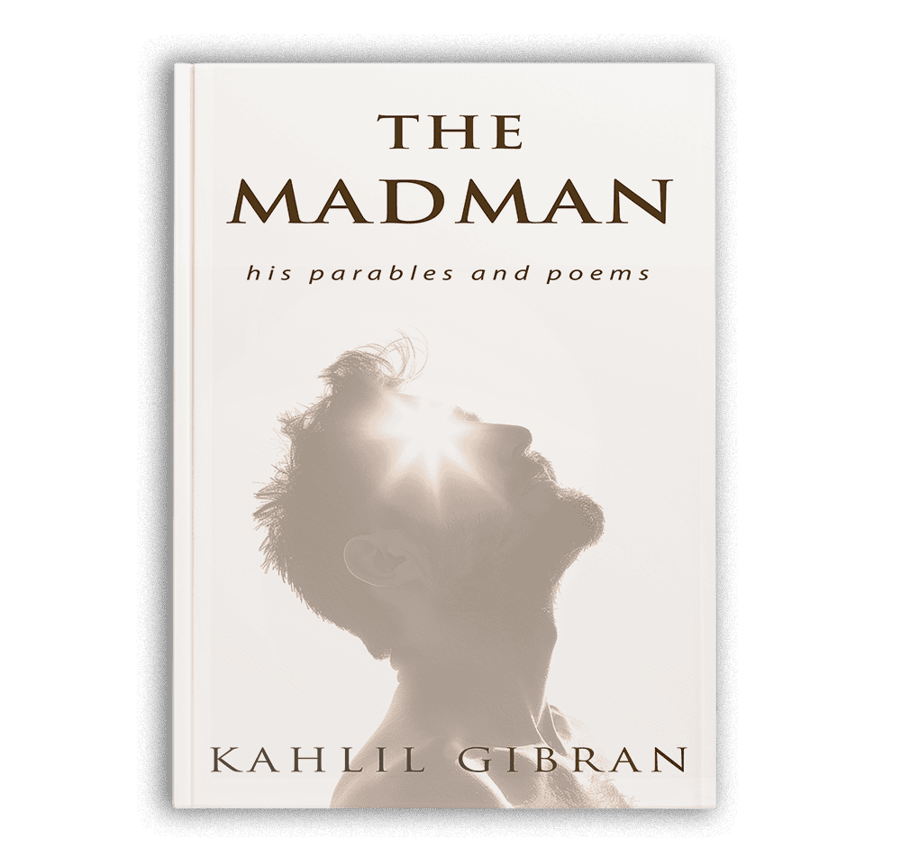 Ebook cover of The Madman: His Parables and Poems by Kahlil Gibran showing a side portrait of a man gazing upward with light shining from his eyes